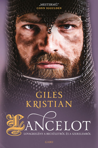 Giles Kristian - Lancelot - Lovagregny a becsletrl s a szerelemrl