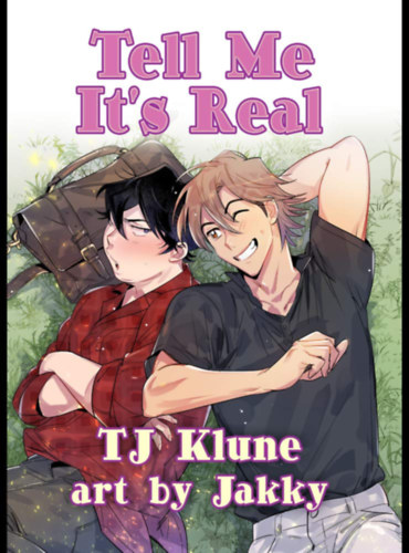 T. J. Klune - Tell Me It's Real