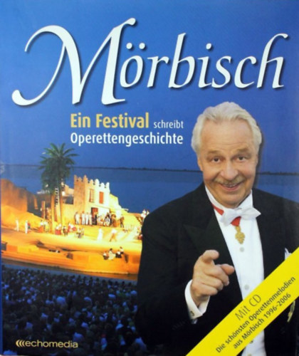 Mrbisch- Ein Festival schreibt Operettengeschichte