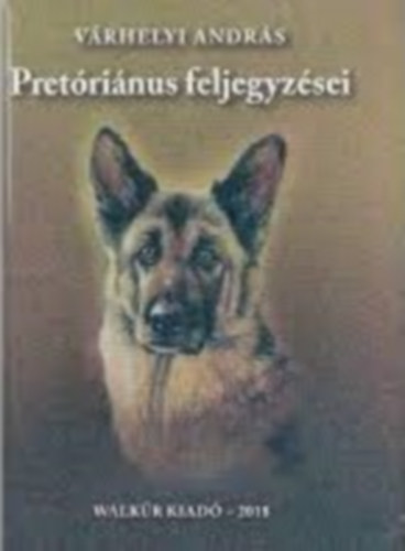 Várhelyi András - Pretóriánus feljegyzései