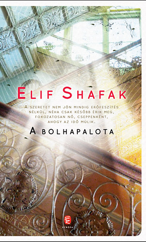 Elif Shafak - A Bolhapalota