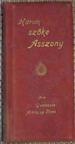 Dr.Gombosn- Miklssy Ilona - Hrom szke asszony