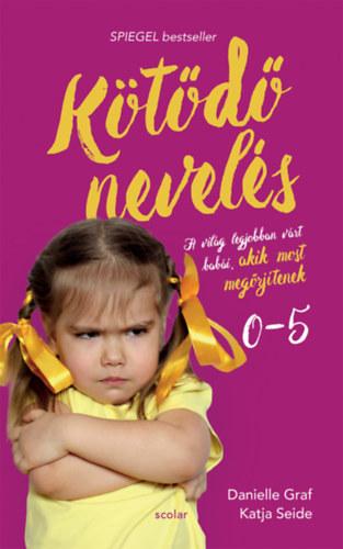 Danielle Graf Katja Seide - Kötődő nevelés