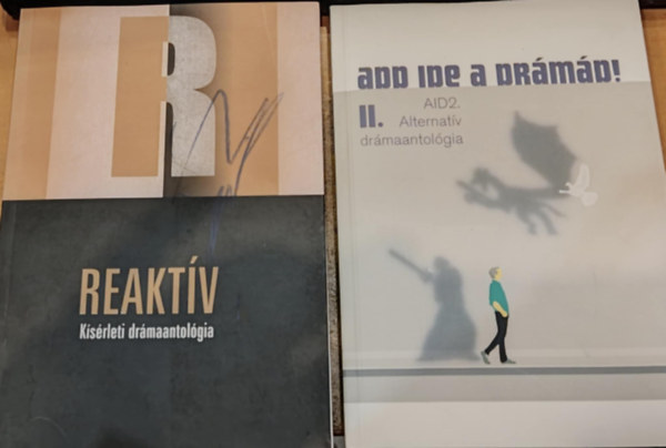 Herczog Noémi Deres Kornélia - 2 db Reaktív (Kísérleti drámaantológia) + Add ide a drámár! (II. AID2. Alternatív drámaantológia)