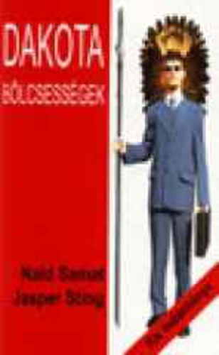 Naid Samat . Jasper Sting - Dakota b�lcsess�gek - Kis indi�nk�nyv