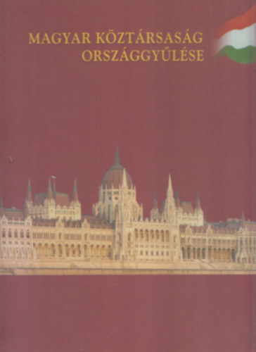 A Magyar K�zt�rsas�g Orsz�ggy�l�se (Az Orsz�ggy�l�s feladatai �s m�k�d�se 2006 + Az Orsz�ggy�l�s h�zszab�lya 2006-2010 + Az Orsz�ggy�l�si k�nyvt�r) (3 db k�nyv mapp�ban, CD-mell�klettel)