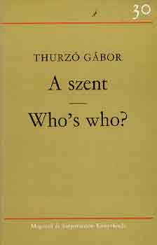 Thurzó Gábor - A szent-Who's who?