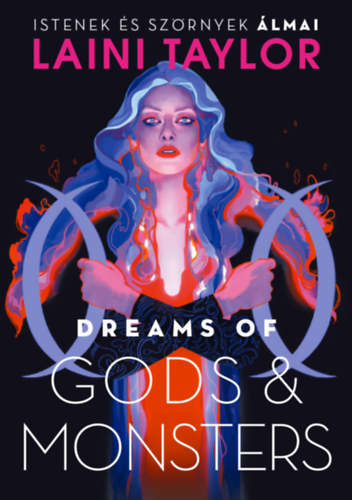 Laini Taylor - Dreams of Gods & Monsters - Istenek �s sz�rnyek �lmai