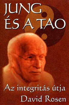 David Rosen - Jung �s a Tao - Az integrit�s �tja