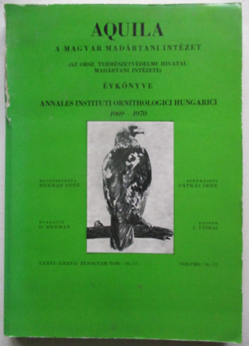 Ptkai Imre  (Szerk.) - Aquila:A Magyar Madrtani Intzet vknyve 1969-1970
