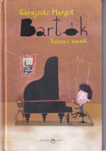 Garajszki Margit - Bartók - Pozsonyi mesék