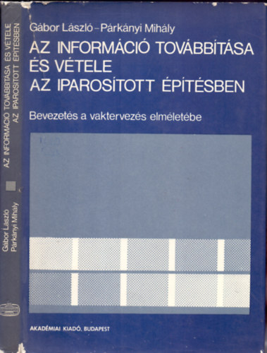 G�bor-P�rk�nyi - Az inform�ci� tov�bb�t�sa �s v�tele az iparos�tott �p�t�sben