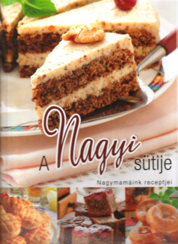 A nagyi stije - Nagymamink receptjei