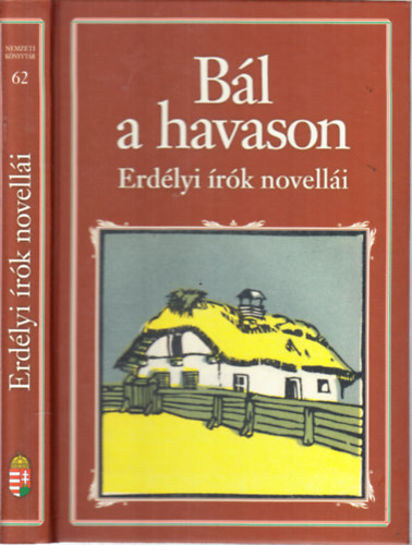 Pozsgai Zsolt  (Szerk.) - B�l a Havason (Erd�lyi �r�k novell�i)- Nemzeti k�nyvt�r 62.