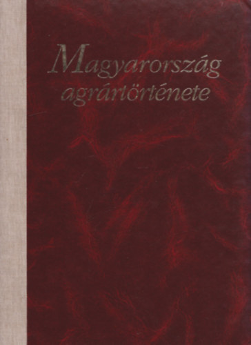 Fr Lajos, Romny Pl Orosz Istvn - Magyarorszg agrrtrtnete (I. kiads) (szmozott)