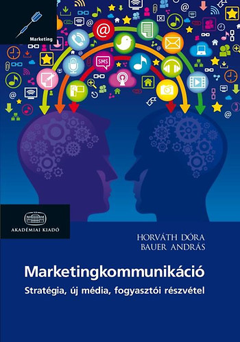 Bauer Andrs; Horvth Dra - Marketingkommunikci