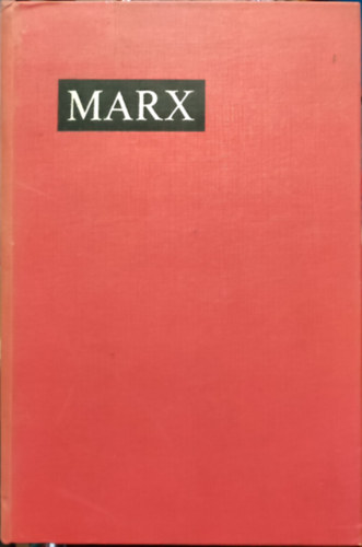 Marx (�r�sok �let�r�l �s tev�kenys�g�r�l)