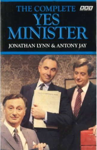 Antony Jay Jonathan Lynn - The Complete Yes Prime Minister