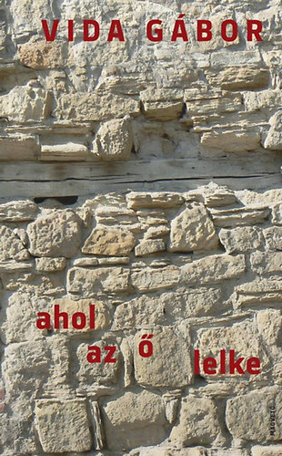 Vida G�bor - Ahol az � lelke