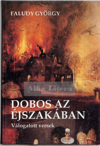 Faludy Gyrgy - Dobos az jszakban - Vlogatott versek