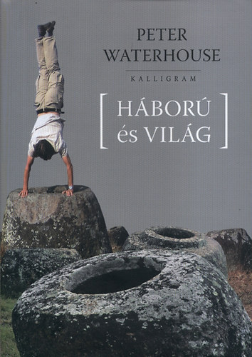 Peter Waterhouse - H�bor� �s vil�g
