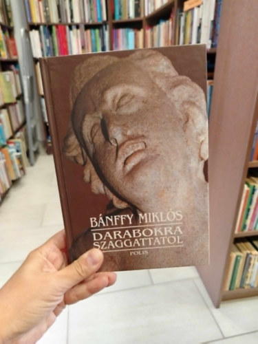 Bnffy Mikls - Darabokra szaggattatol