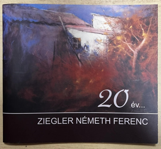 Ziegler Németh Ferenc - 20 év...