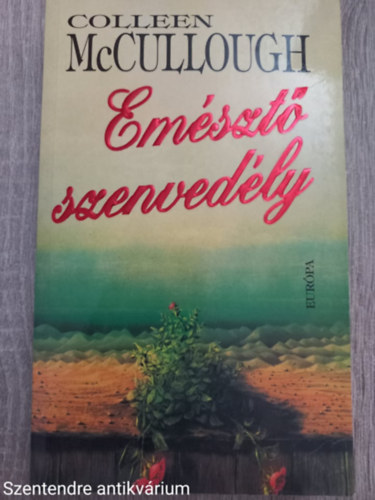 Colleen McCullough - Emésztő szenvedély