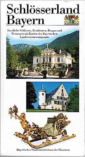 Schlsserland Bayern. Staatliche Schlsser, Residenzen, Burgen und Festungen mit Karten des Bayerischen Landesvermessungsamts