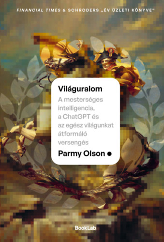Parmy Olson - Vil�guralom