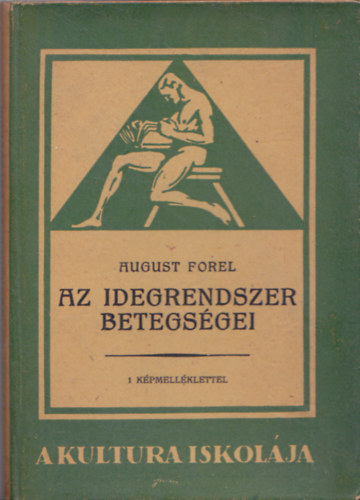 August Forel - Az idegrendszer betegségei