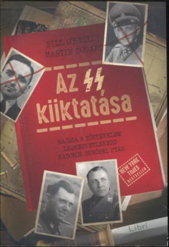 Martin Dugard Bill O'Reilly - Az SS kiiktatsa