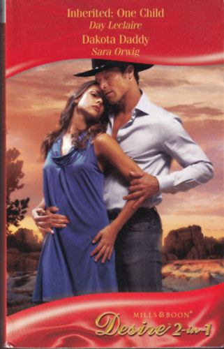 Sara Orwig Day Leclaire - Inherited: One Child - Dakota Daddy