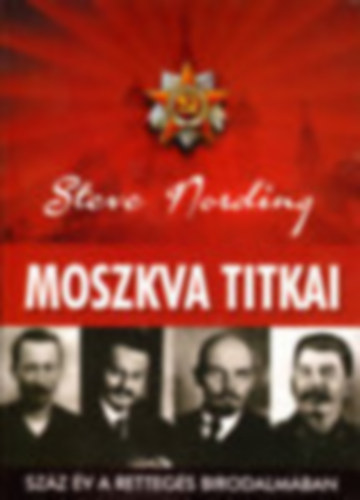 Steve Nording - Moszkva titkai (Sz�z �v a retteg�s birodalm�ban)