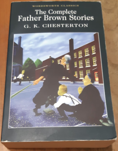 The Complete Father Brown Stories