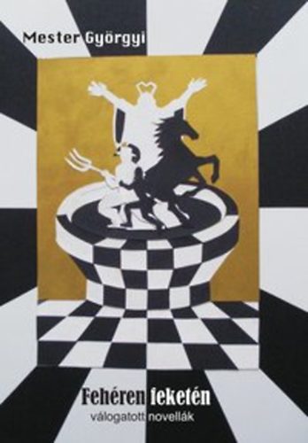 Fehéren, feketén - válogatott novellák