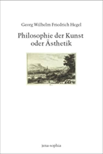 Bernadette Collenberg-Plotnikov, Annemarie Gethmann-Siefert Karsten Berr - Philosophie der Kunst oder �sthetik: Nach Hegel