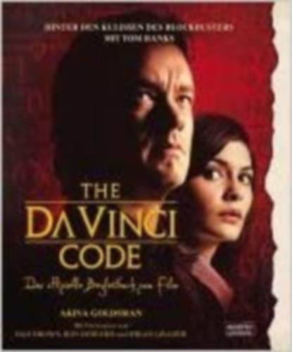 Akiva Goldsman - The Da Vinci Code: Das offizielle Begleitbuch zum Film