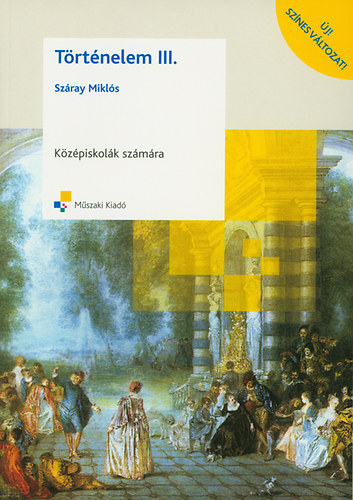 Szray Mikls - Trtnelem III. a kzpiskolk szmra