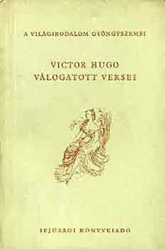 Victor Hugo - Victor Hugo válogatott versei