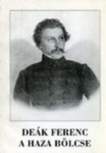 Rajnai Mikl�s Simon Dezs� - De�k Ferenc a haza b�lcse