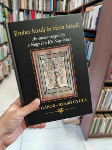 Pap Gbor; Szab Gyula - Az ember tragdija a nagy s a kis Nap-vben (A magyar irodalom gyngyszemei csillagmtoszi foglalatban)