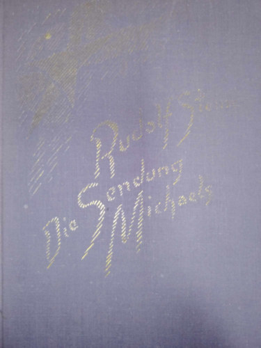 Rudolf Steiner - Die Sendung Michaels