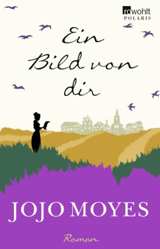 Jojo Moyes - Ein Bild von dir (Akit elhagyt�l n�met nyelven)