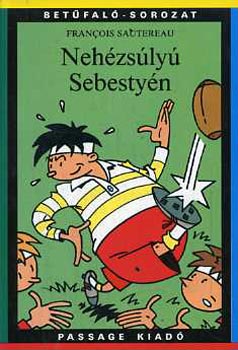 Francois Sautereau - Neh�zs�ly� Sebesty�n