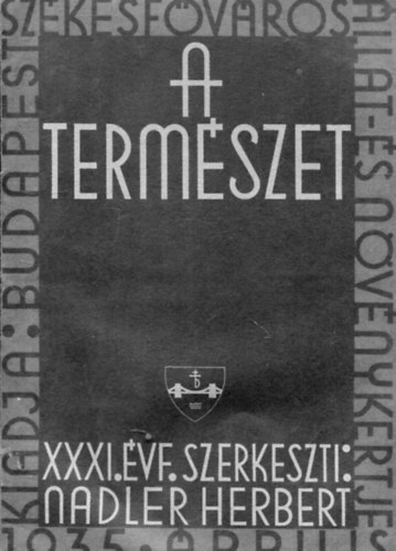 Nadler Herbert  (szerk.) - A termszet XXXI. vfolyam 4. szm