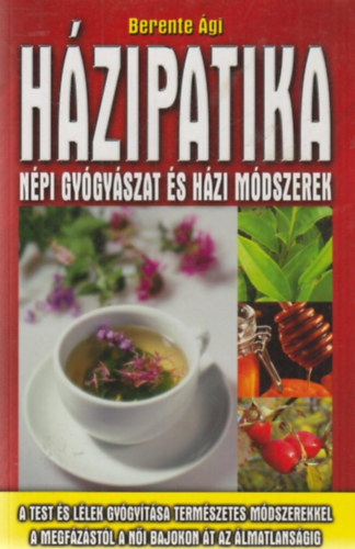Berente gi - Hzipatika - Npi gygyszat s hzi mdszerek