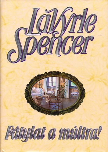 LaVyrle Spencer - F�tylat a m�ltra!