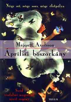 Majgull Axelsson - Áprilisi boszorkány