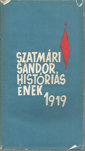 Szatmári Sándor - Históriás ének 1919